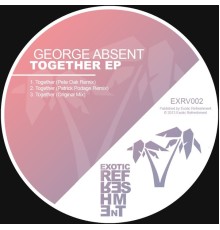 George Absent - Together EP