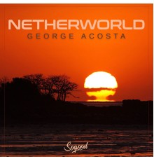 George Acosta - Netherworld