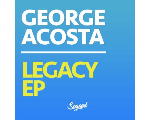 George Acosta - Legacy EP