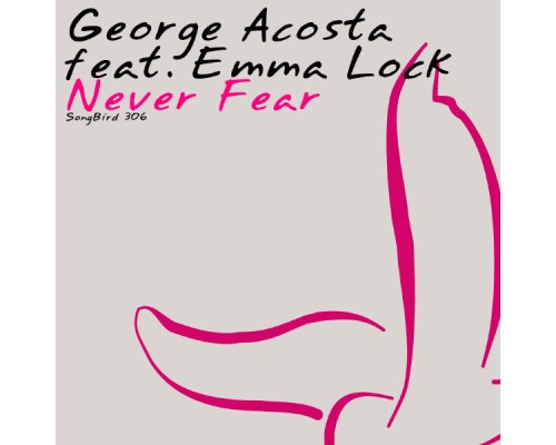 George Acosta feat. Emma Lock - Never Fear