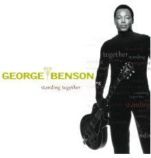 George Benson - Standing Together