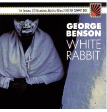 George Benson - White Rabbit