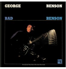 George Benson - Bad Benson