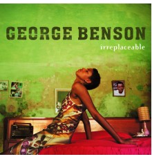 George Benson - Irreplaceable