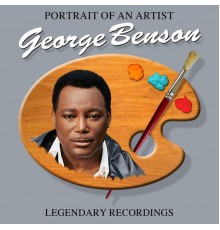George Benson - Portrait Of An Artist
