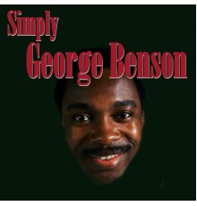 George Benson - Simply George Benson