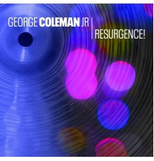 George Coleman Jr - Resurgence