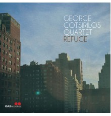 George Cotsirilos Quartet - Refuge