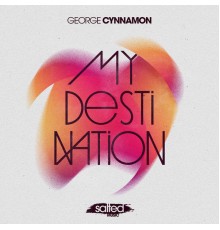 George Cynnamon - My Destination