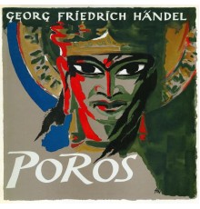 George Frideric Handel - Pietro Metastasio - HANDEL, G.F.: Poro, re dell'Indie (Sung in German) [Opera] (Margraf)