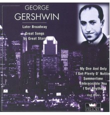 George Gershwin - The Later Broadway