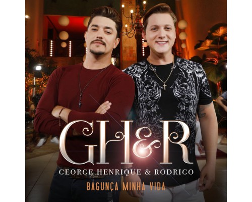 George Henrique & Rodrigo - Bagunça Minha Vida (Ao Vivo Em Goiânia / 2019)