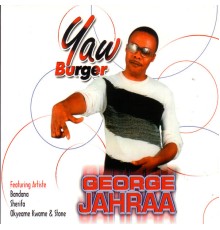 George Jahraa - Yaw Burger