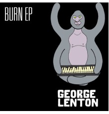 George Lenton - Burn EP