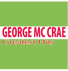 George McCrae - Greatest Hits