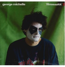 George Michelle - ffrreeaakk