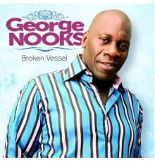 George Nooks - Broken Vessel