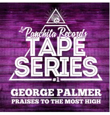 George Palmer - Praises to the Most High