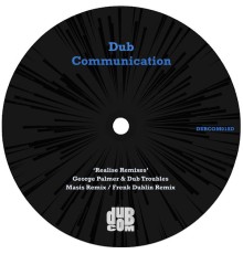 George Palmer and Dub Troubles - Realise Remixes