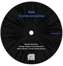 George Palmer and Dub Troubles - Realise Remixes