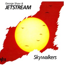 George Shaw & Jetstream - Skywalkers