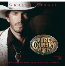 George Strait - Pure Country