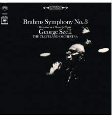 George Szell - Brahms: Symphony No. 3, Op. 90 & Haydn Variations, Op. 56a  ((Remastered))