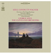 George Szell - George Szell Conducts Wagner  ((Remastered))