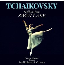 George Weldon & Royal Philharmonic Orchestra - Tchaikovsky: Highlights from "Swan Lake"