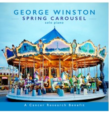 George Winston - Spring Carousel