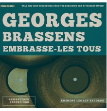 Georges Brassens - Embrasse-les tous