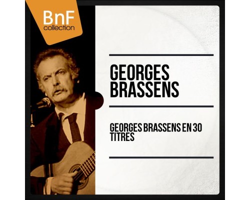 Georges Brassens - Georges Brassens en 30 titres (Mono Version)
