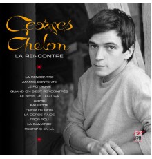 Georges Chelon - La rencontre