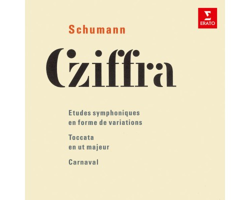 Georges Cziffra - Schumann: Études symphoniques, Toccata & Carnaval Georges Cziffra - Schumann: Études symphoniques, Toccata & Carnaval