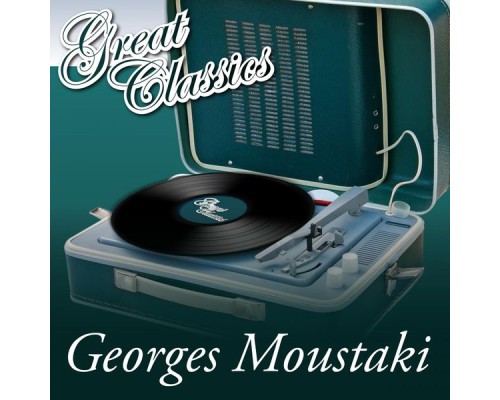 Georges Moustaki - Great Classics