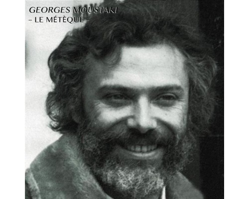 Georges Moustaki - Le Métèque