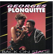 Georges Plonquitte - Back on Stage