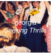 Georgia - Seeking Thrills