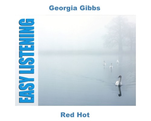 Georgia Gibbs - Red Hot