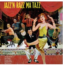 Georgie's Varsity Five - Jazz'n Razz Ma Tazz