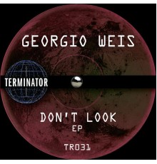 Georgio Weis - Don't Look