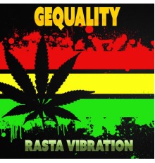 Gequality - Rasta Vibration