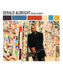 Gerald Albright - Groovology