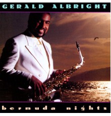 Gerald Albright - Bermuda Nights