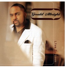 Gerald Albright - Live To Love