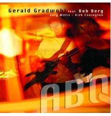 Gerald Gradwohl, Bob Berg - ABQ