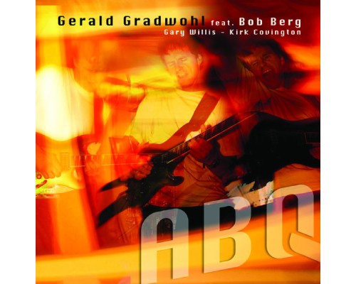 Gerald Gradwohl, Bob Berg - ABQ