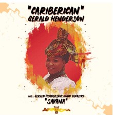 Gerald Henderson - Cariberican (Original Mix)