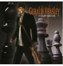 Gerald Veasley - Your Move