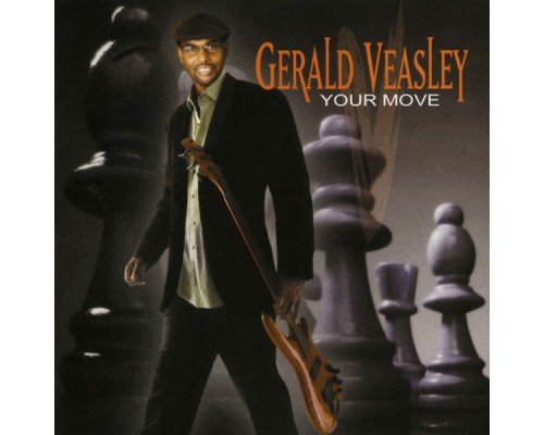 Gerald Veasley - Your Move